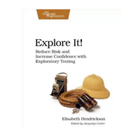 Explore It!: Reduce Risk and Increase Co 
