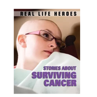 Real Life Heroes: Stories About Survivin 