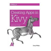 Creating Apps in Kivy                    