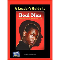 A Leader's Guide to Real Men, Real Stori 